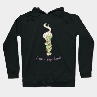 I am a Sage burner Hoodie